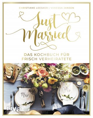 Christiane Leesker, Vanessa Jansen: Just married – Das Kochbuch für frisch Verheiratete
