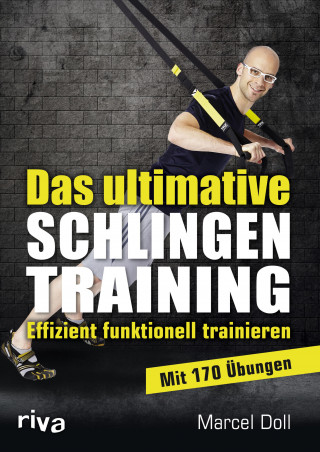 Marcel Doll: Das ultimative Schlingentraining