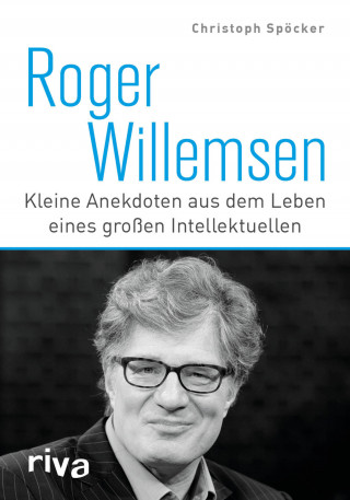 Christoph Spöcker: Roger Willemsen
