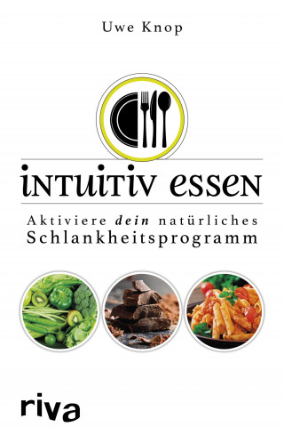 Uwe Knop: Intuitiv essen