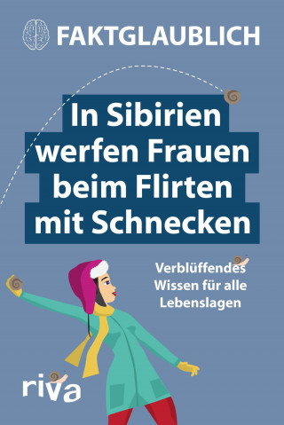 Faktglaublich: In Sibirien werfen Frauen beim Flirten mit Schnecken