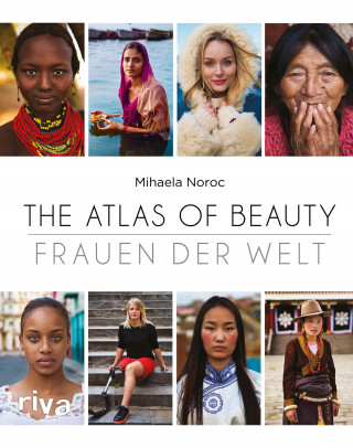 Mihaela Noroc: The Atlas of Beauty - Frauen der Welt