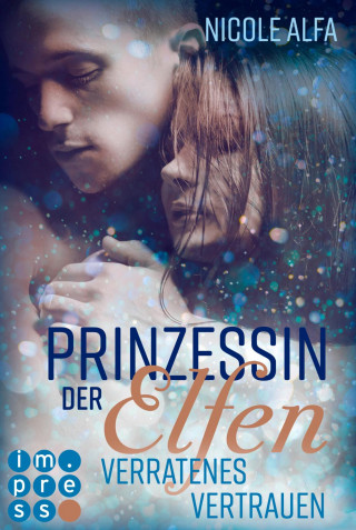 Nicole Alfa: Prinzessin der Elfen 4: Verratenes Vertrauen