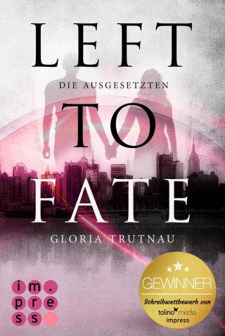 Gloria Trutnau: Left to Fate. Die Ausgesetzten