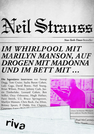 Neil Strauss: Im Whirlpool mit Marilyn Manson, auf Drogen mit Madonna und im Bett mit …