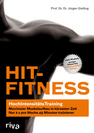 Prof. Dr. Dr. Jürgen Gießing: HIT-Fitness