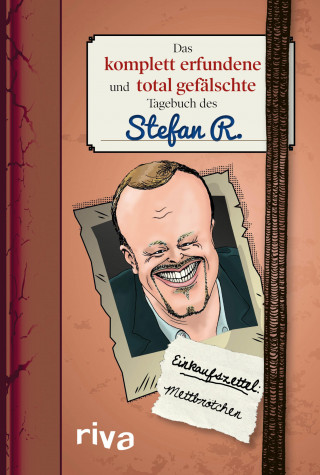 Anonymus: Das komplett erfundene und total gefälschte Tagebuch des Stefan R.