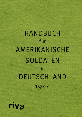 Sven Felix Kellerhoff: Pocket Guide to Germany - Handbuch für amerikanische Soldaten in Deutschland 1944