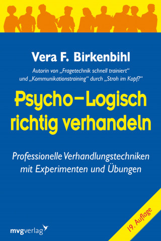 Vera F. Birkenbihl: Psycho-logisch richtig verhandeln