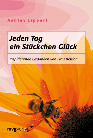Ashley Lippert: Jeden Tag ein Stückchen Glück