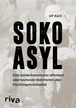 Ulf Küch: SOKO Asyl