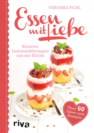 Veronika Pichl: Essen mit Liebe