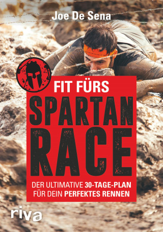 Joe De Sena: Fit fürs Spartan Race