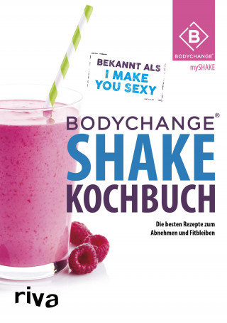 BodyChange®: BodyChange® Shake-Kochbuch
