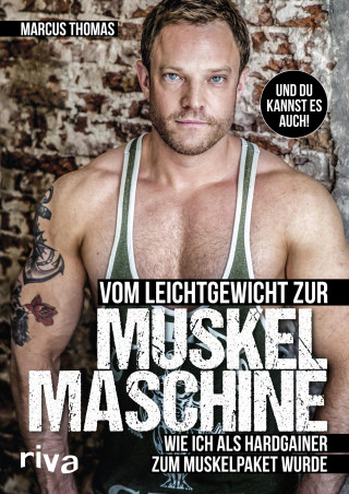 Ernst-Marcus Thomas: Vom Leichtgewicht zur Muskelmaschine