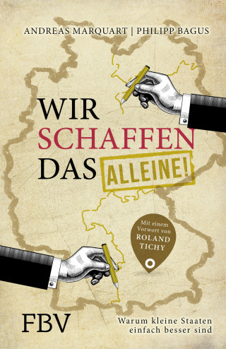 Andreas Marquart, Philipp Bagus: Wir schaffen das - alleine!