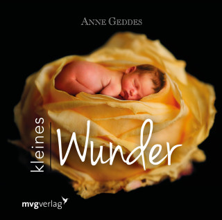 Anne Geddes: Kleines Wunder