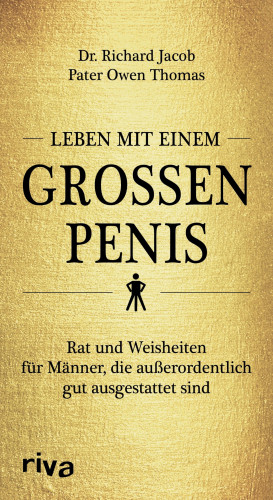 Richard, Dr. Jacob, Owen, Pater Thomas: Leben mit einem großen Penis