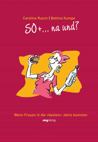 Caroline Rusch: 50 + ... na und?