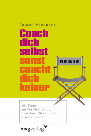 Talane Miedaner: Coach dich selbst, sonst coacht dich keiner