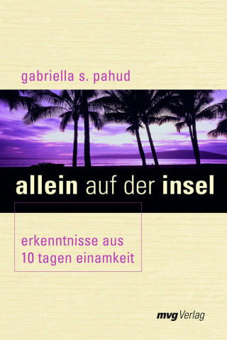 Gabriella S. Pahud: Allein auf der Insel