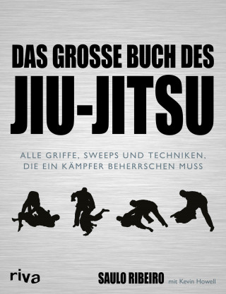 Saulo Ribeiro, Kevin Howell: Das große Buch des Jiu-Jitsu