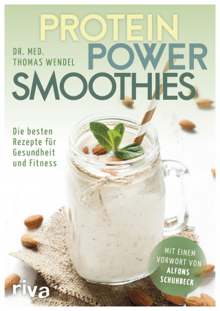 Thomas Wendel: Protein-Power-Smoothies