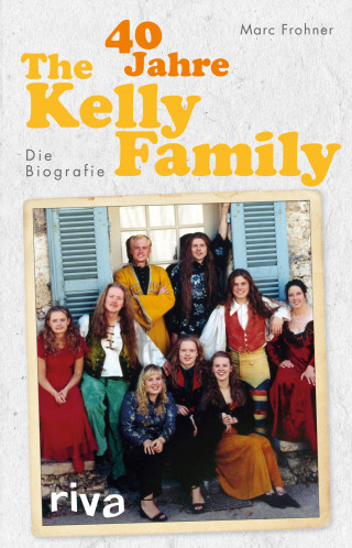 Marc Frohner: 40 Jahre The Kelly Family