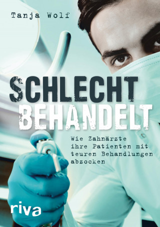 Tanja Wolf: Schlecht behandelt