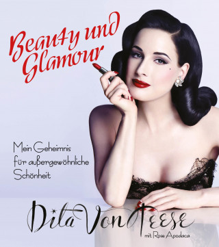 Dita Von Teese, Rose Apodaca: Beauty und Glamour