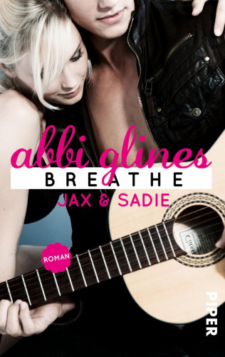 Abbi Glines: Breathe – Jax und Sadie