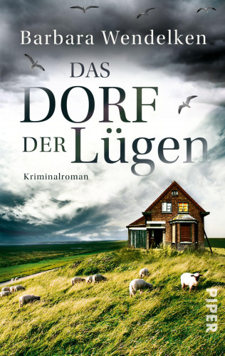 Barbara Wendelken: Das Dorf der Lügen