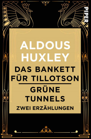 Aldous Huxley: Das Bankett für Tillotson / Grüne Tunnels