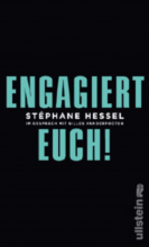 Stéphane Hessel: Engagiert Euch!
