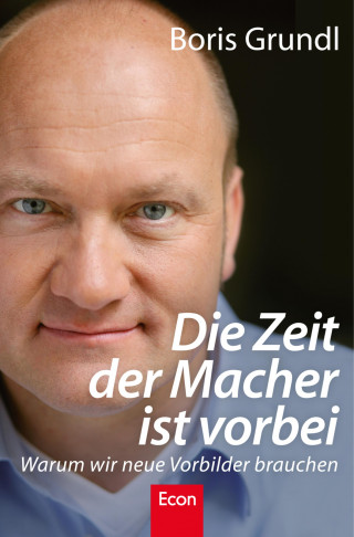 Boris Grundl: Die Zeit der Macher ist vorbei