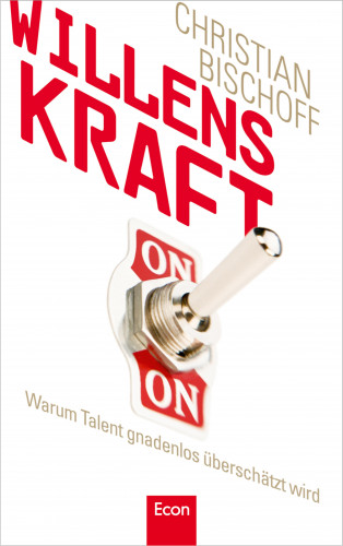 Christian Bischoff: Willenskraft