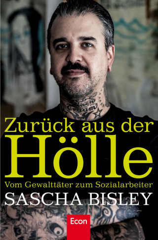 Sascha Bisley: Zurück aus der Hölle