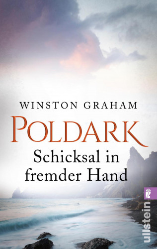Winston Graham: Poldark - Schicksal in fremder Hand