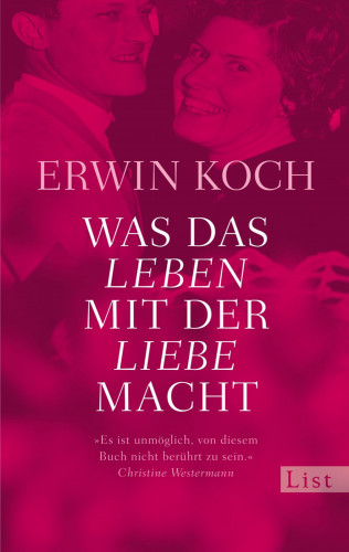 Erwin Koch: Was das Leben mit der Liebe macht