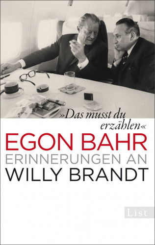 Egon Bahr: »Das musst du erzählen«