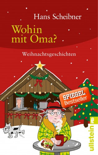 Hans Scheibner: Wohin mit Oma?