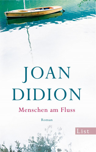 Joan Didion: Menschen am Fluss