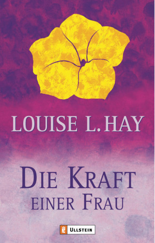 Louise Hay: Die Kraft einer Frau