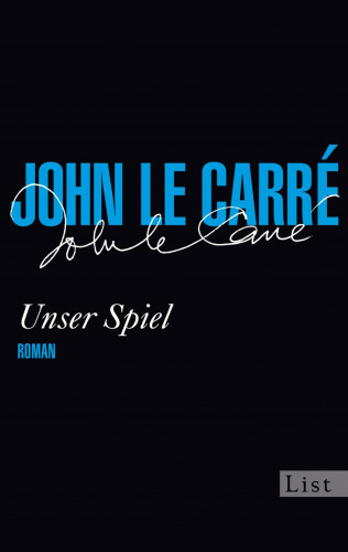 John le Carré: Unser Spiel