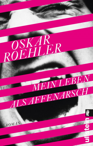 Oskar Roehler: Mein Leben als Affenarsch