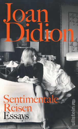 Joan Didion: Sentimentale Reisen