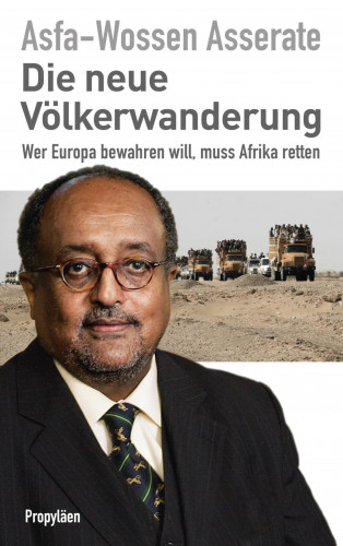 Prinz Asfa-Wossen Asserate: Die neue Völkerwanderung