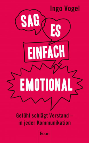 Ingo Vogel: Sag es einfach emotional