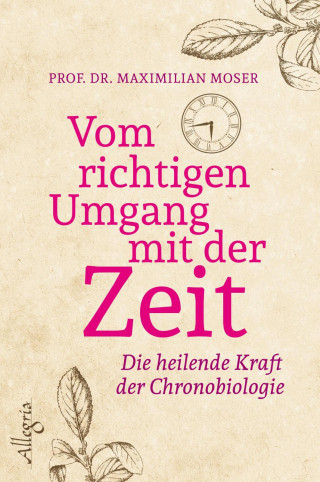 Maximilian Moser: Vom richtigen Umgang mit der Zeit