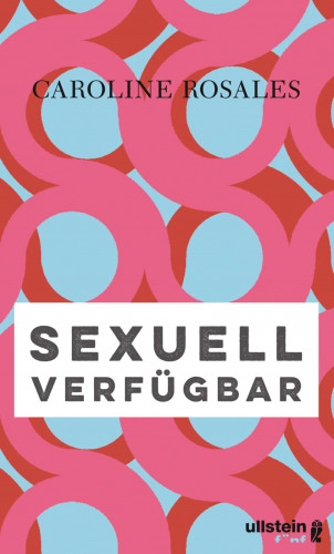 Caroline Rosales: Sexuell verfügbar